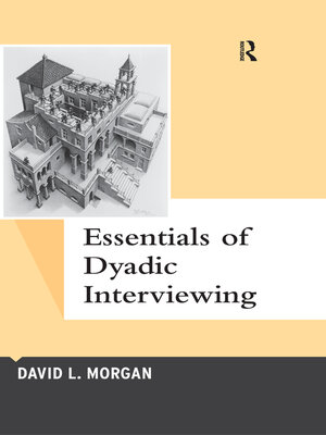 cover image of Essentials of Dyadic Interviewing